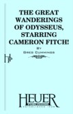THE GREAT WANDERINGS OF ODYSSEUS, STARRING CAMERON FITCH!